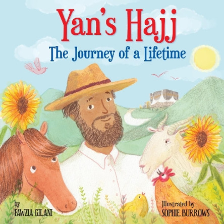 Yan's Hajj: The Journey of a Lifetime Fawzia Gilani 9780860376231