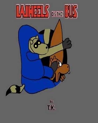 Wheels on the Bus by T K