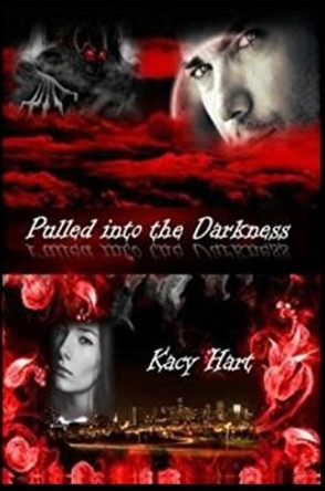 Pulled into the Darkness Kacy Hart 9780359990177