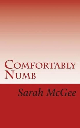 Comfortably Numb Sarah McGee 9781505363708