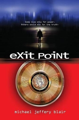Exit Point Michael Jeffery Blair 9780989489607