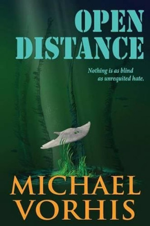 Open Distance Michael Vorhis 9780983898528