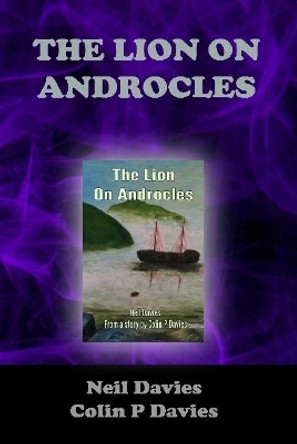 The Lion On Androcles Neil Davies 9780244406165