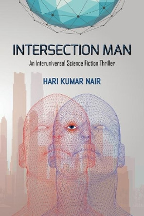 Intersection Man Hari Kumar Nair 9781548556143