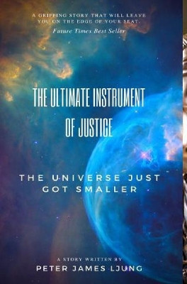 The Ultimate Instrument Of Justice 2nd Edition Peter James Ljung 9780368278020
