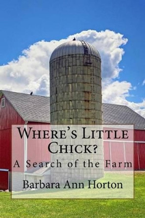 Where's Little Chick Barbara Ann Horton 9781536803235