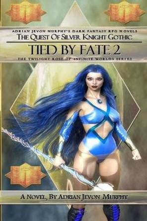 Tied By Fate 2 by Adrian Jevon Murphy