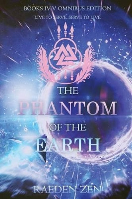 The Phantom of the Earth (Books 4-5 Omnibus Edition) by Raeden Zen
