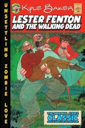 Lester Fenton And The Walking Dead: Unsettling Zombie Love Kyle Baker 9781537086873