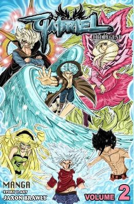 Gabriel The Legend volume 2 by Jaxon Brawly