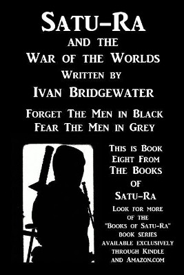 Satu-Ra and the War of the Worlds by Ivan Bridgewater