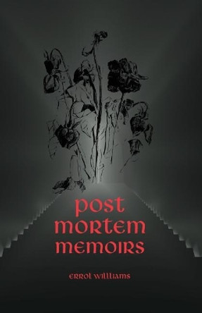 Post Mortem Memoirs Errol Williams 9780978812225