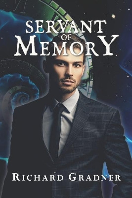 Servant of Memory by Richard Gradner