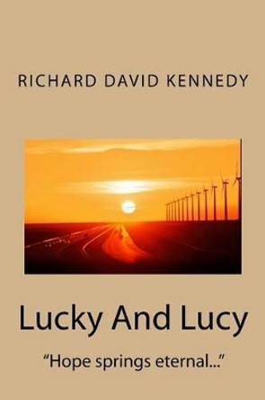 Lucky And Lucy Richard David Kennedy 9781536823004