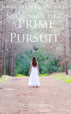 A Prime Pursuit Dorothea G 9781548603076