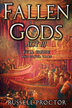 Fallen Gods: Act III Russell Proctor 9780645149036
