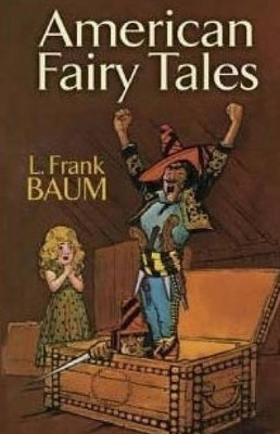 American Fairy Tales L Frank Baum 9781507689981