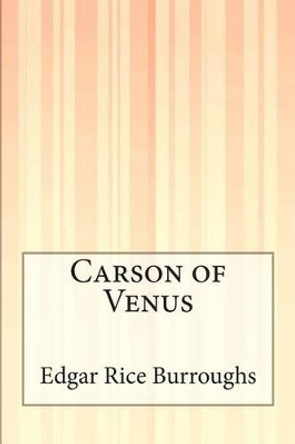 Carson of Venus Edgar Rice Burroughs 9781505410242