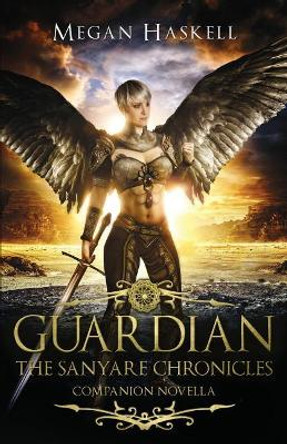 Guardian: An Angel and Demon Portal Fantasy Adventure Megan Haskell 9780986408373