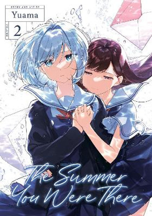 The Summer You Were There Vol. 2 Yuama 9781638587798