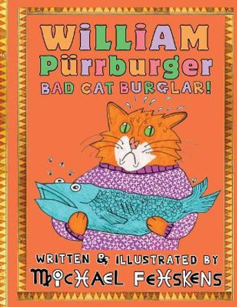 William Purrburger - Bad Cat Burglar! by Michael Fehskens