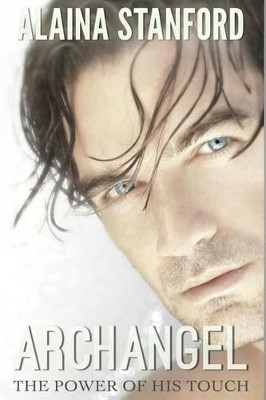 The Power of His Touch Alaina Stanford 9781507707494