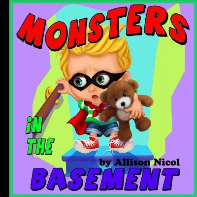 Monsters in the Basement by Lauera Vanderheart