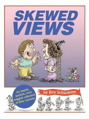 Skewed Views by Roy Schlemme