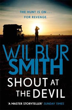 Shout at the Devil Wilbur Smith 9781785766893