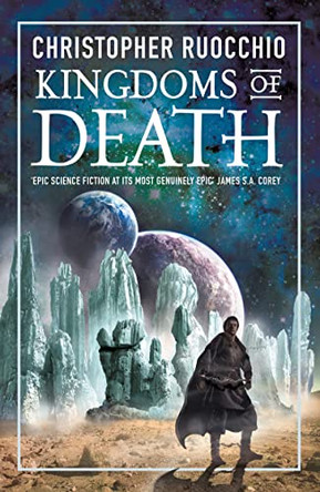 Kingdoms of Death Christopher Ruocchio 9781803287508