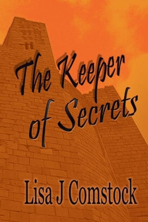 The keeper of Secrets Lisa J Comstock 9781096941057