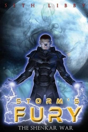 Storm's Fury: The Shenkar War Seth Libby 9781505443080