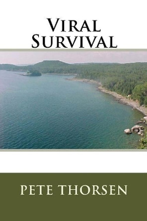 Viral Survival by Pete Thorsen