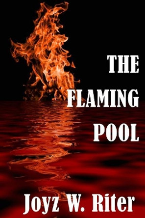 The Flaming Pool Joyz W Riter 9781536869965