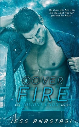 Cover Fire Jess Anastasi 9781547082513