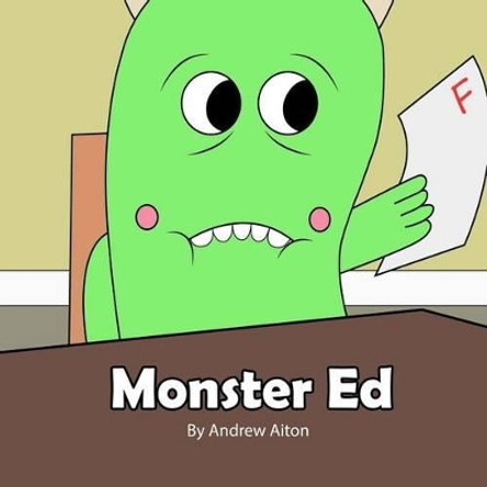 Monster Ed Andrew Aiton 9780692717431