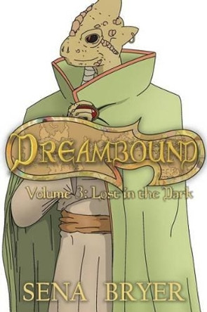 Dreambound, Vol. 3 by Sena Bryer