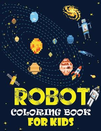 Robot coloring book For Kids: Easy and Cheap Robot Coloring Book ! Discover This Collection Of Coloring Pages Second Language Journal 9781670344274
