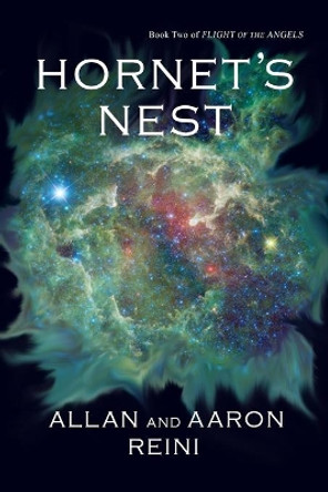 Hornet's Nest: Book Two of Flight of the Angels Aaron Reini 9780578592459