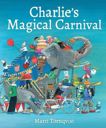 Charlie's Magical Carnival Marit Tornqvist 9781782504603