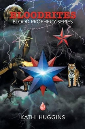 Bloodrites: Blood Prophecy Series Kathi Huggins 9781503536920