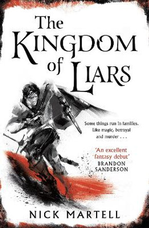 The Kingdom of Liars Nick Martell 9781473225633