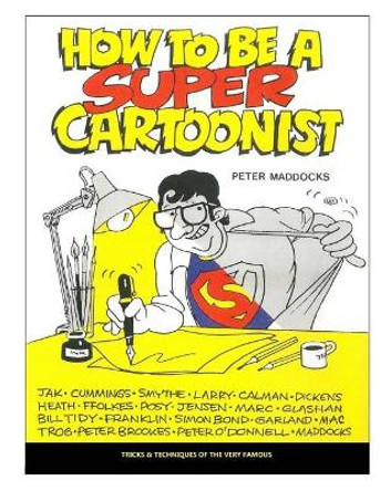 How to be a Super Cartoonist Marian Bonelli 9781536891607