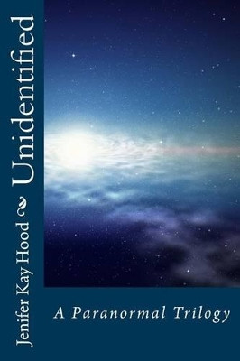 Unidentified by Jenifer Kay Hood