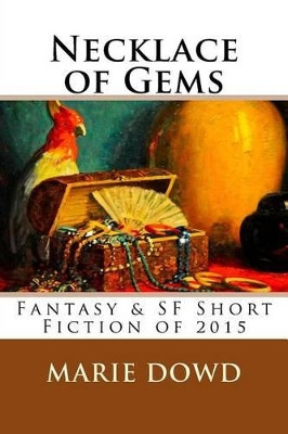 Necklace of Gems by Marie Dowd