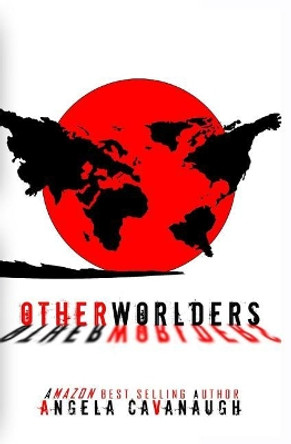 Otherworlders Angela Cavanaugh 9781505510508