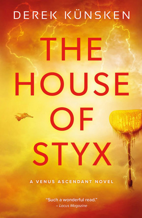 House of Styx by Derek Kunsken