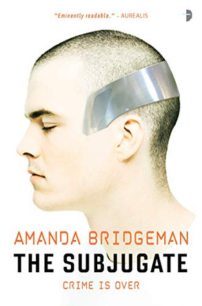 The Subjugate: The Salvation Series, Book I Amanda Bridgeman 9780857667717