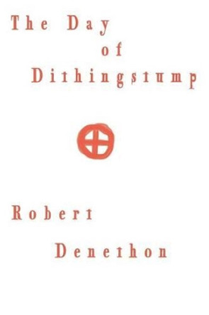 The Day of Dithingstump by Robert Denethon