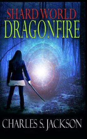 Dragonfire Charles S Jackson 9780987248893